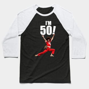 Sally Omalley - I'M 50! Baseball T-Shirt